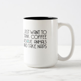 Drink Coffee Rescue Animals Take Naps Mug