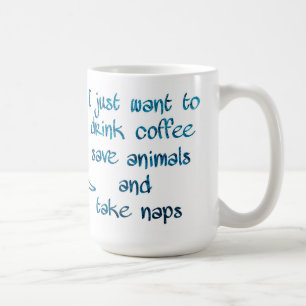 Drink Coffee Save Animals Take Naps Animal Lover Mug