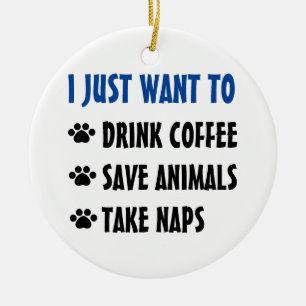 Drink Coffee, Save Animals, Take Naps Ceramic Tree Decoration