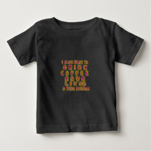 Drink Coffee Save Lives & Take Selfies Art Print Baby T-Shirt