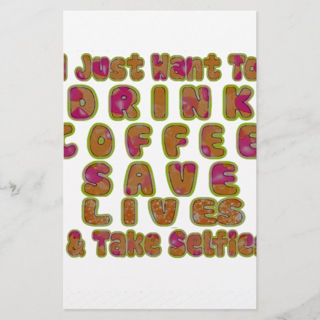 Drink Coffee Save Lives & Take Selfies Art Print Stationery (Front)