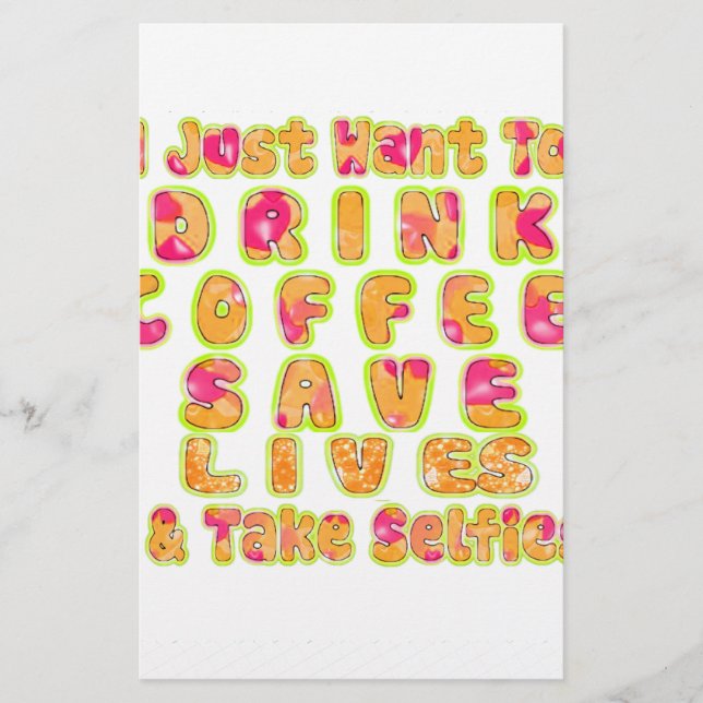 Drink Coffee Save Lives & Take Selfies Art Print Stationery (Front)