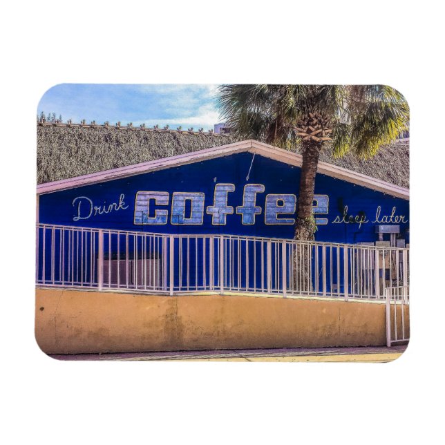 Drink COFFEE sleep later Magnet (Horizontal)