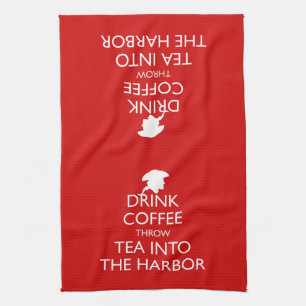 DRINK COFFEE THROW TEA INTO THE HARBOR TOWEL