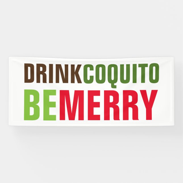 Drink Coquito Be Merry Advertising Banner (Horizontal)