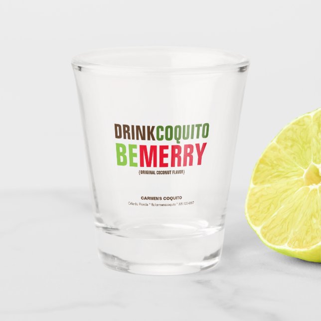 Drink Coquito Be Merry Christmas Shot Glass (Front)