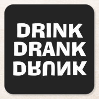 Drink Drank Drunk Black