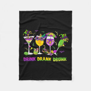Drink Drank Drunk Funny Drinking Mardi Gras Gl Of Fleece Blanket