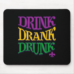 Drink Drank Drunk Mardi Gras Funny Drinking Beer N Mouse Mat