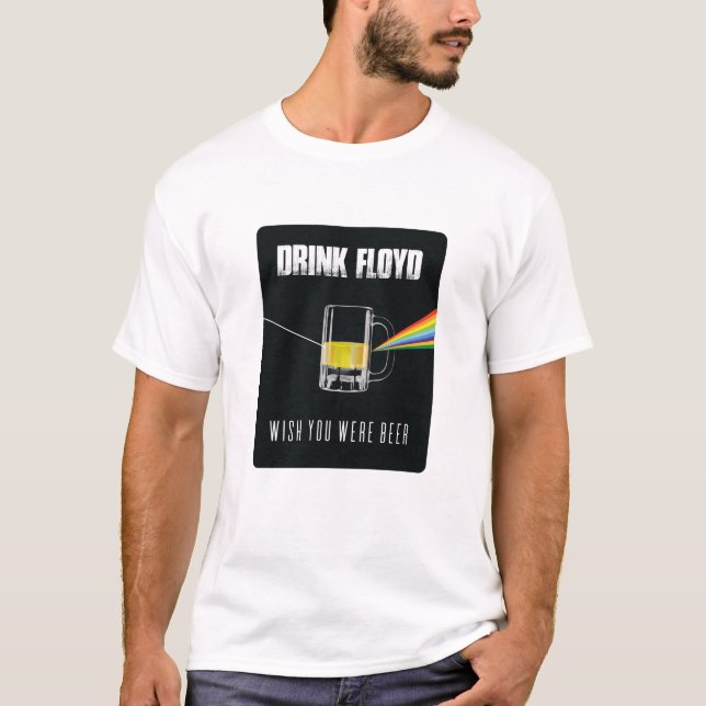 Drink Floyd Beer Prism Art Rock Music Fan T-Shirt (Front)