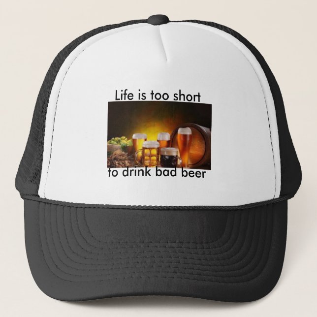 Drink good beer trucker hat (Front)