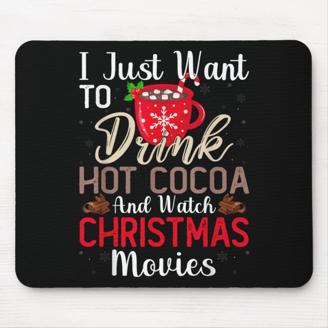 Drink Hot Chocolate And Watch Holiday Movies Funny Mouse Mat (Front)