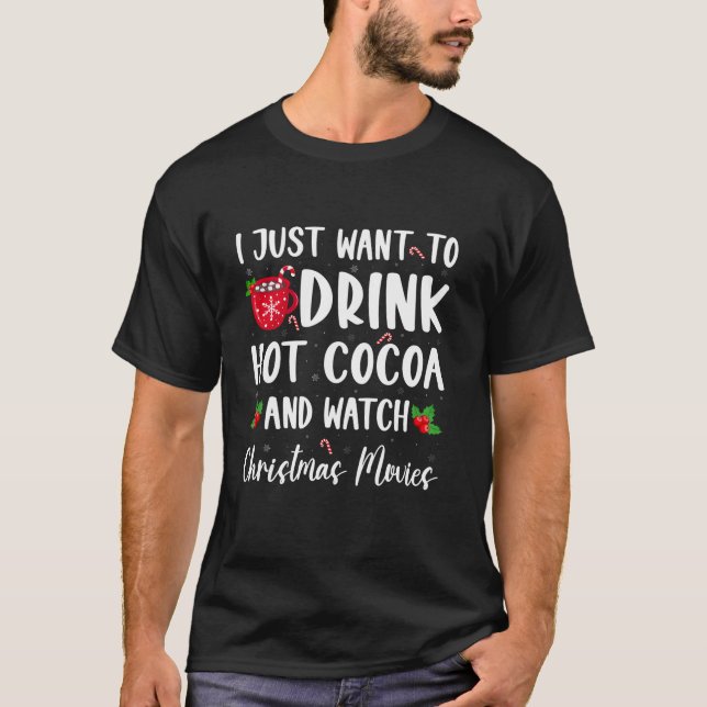 Drink Hot Chocolate and Watching Holiday Movies Ch T-Shirt (Front)