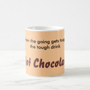 "Drink Hot Chocolate" Mug