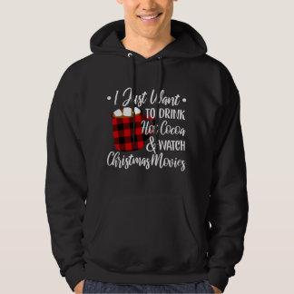Drink Hot Cocoa Watch Christmas Movies Buffalo Pla Hoodie