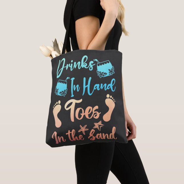 Drink In Hand Toes In The Sand - Beach Saying Tote Bag (Close Up)