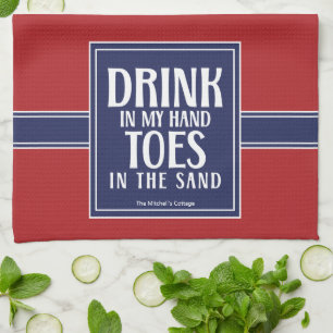 Drink In My Hand Quote Nautical Coastal Beach Tea Towel