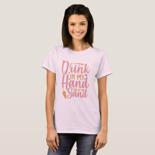 Drink In My Hand T-Shirt