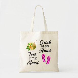Drink In My Hand, Toes In The Sand Tote Bag