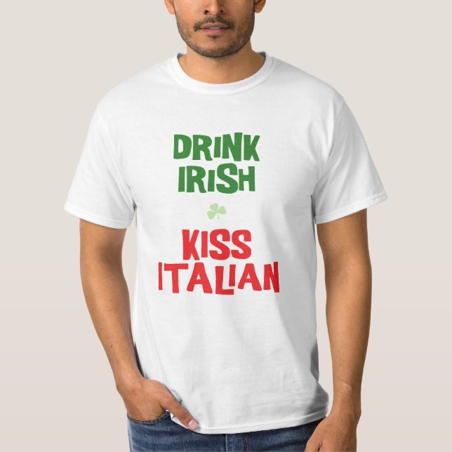 Drink Irish Kiss Italian T-Shirt (Front)