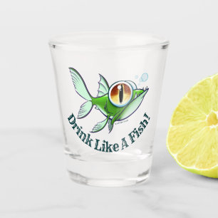DRINK LIKE A FISH by Jeff Willis Art Shot Glass