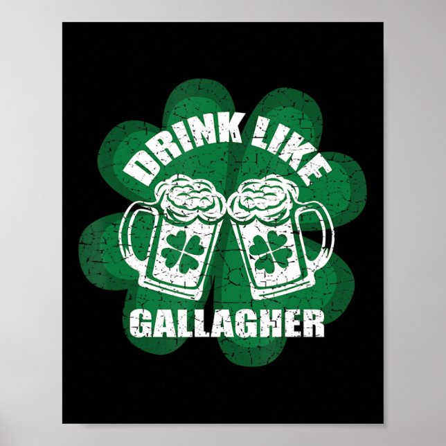 Drink Like A Gallagher Saint Patrick's Day  Irish  Poster (Front)