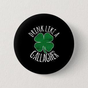 Drink Like A Gallagher St Patricks Day Beer Shamro 6 Cm Round Badge
