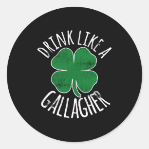 Drink Like A Gallagher St Patricks Day Beer Shamro Classic Round Sticker