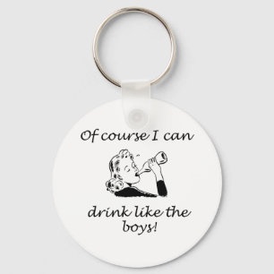 Drink Like The Boys Key Ring