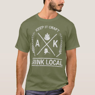 Drink Local Alaska Vintage Craft Beer Brewing T-Shirt
