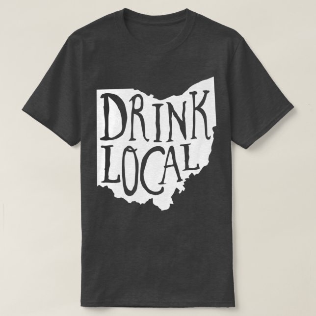 Drink Local Ohio State Outline Craft Beer T T-Shirt (Design Front)