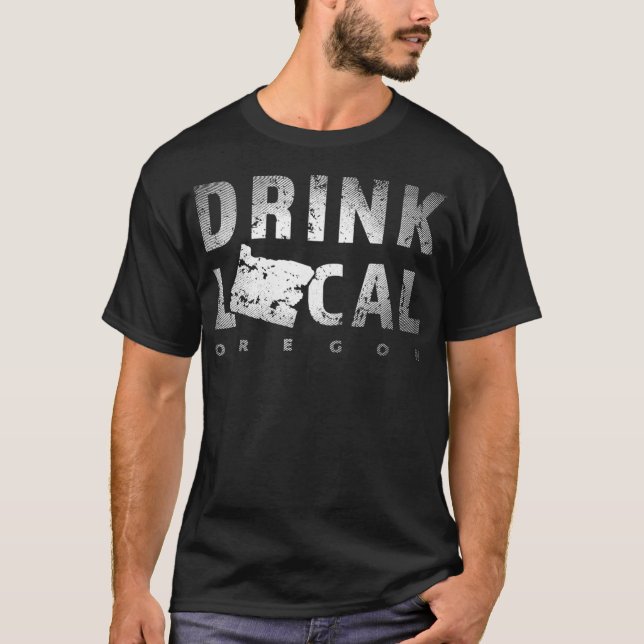 Drink Local Oregon Craft Beer OR Breweries Gift T-Shirt (Front)