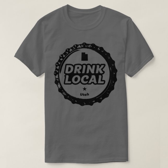 Drink Local Utah Craft Beer Bottle Cap T T-Shirt (Design Front)