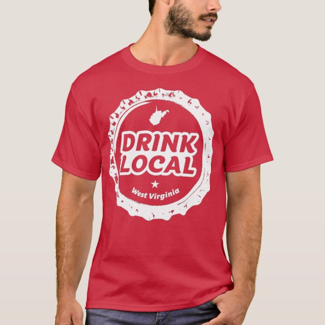 Drink Local West Virginia Craft Beer Bottle Cap T-Shirt (Front)