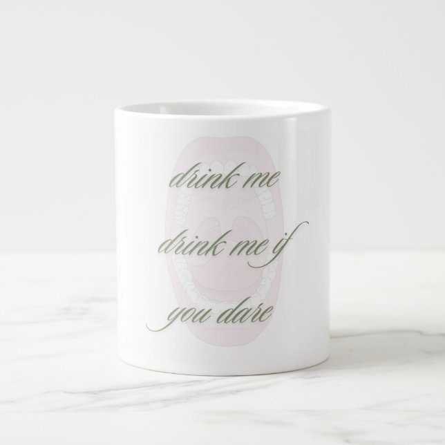 Drink me drink me if you dare large coffee mug (Front)
