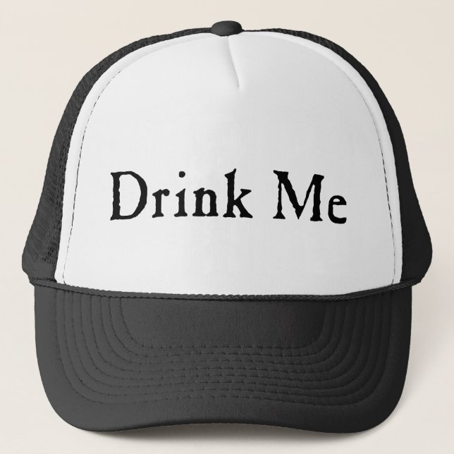 Drink Me Text Trucker Hat (Front)