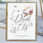 Drink Me | Vintage Alice In Wonderland Tea Party Poster<br><div class="desc">Our beautiful and magical vintage Alice in wonderland adds that perfect touch to your Alice in Wonderland-themed event. Our Alice in Wonderland Drink Me sign is perfect for wedding receptions, baby showers, bridal showers, etc. Design features our hand-drawn original florals, teacups, butterflies, and teapot artwork. Vintage handwritten "Drink Me" are...</div>