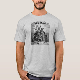 Drink Mead - Praise Odin T-Shirt