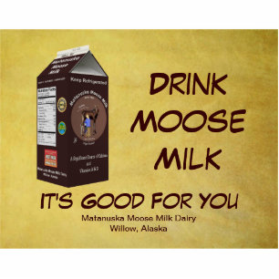 Drink Moose Milk - Its Good For You Photo Sculpture Magnet