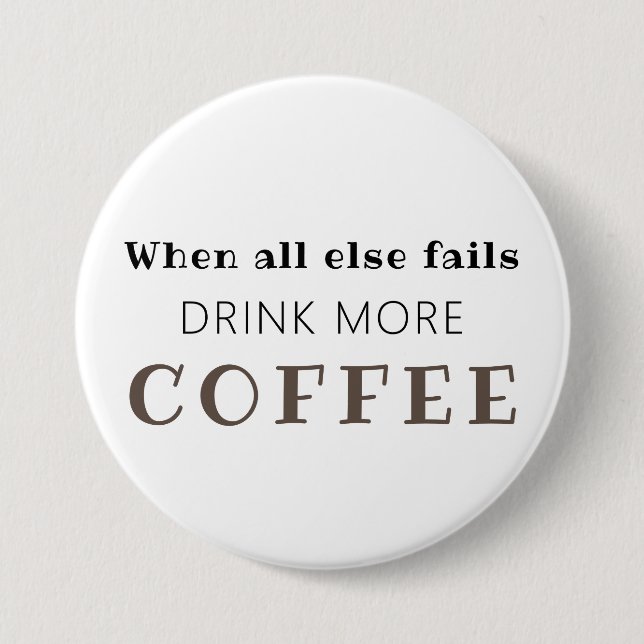 Drink More Coffee Button (Front)