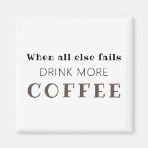 Drink More Coffee Magnet
