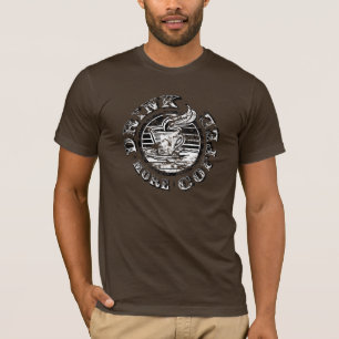 Drink More Coffee T-Shirt