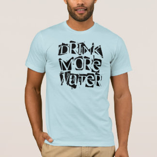 Drink More Water Men's T-Shirt