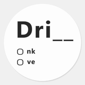 Drink or Drive Classic Round Sticker