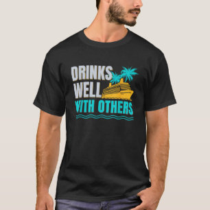 Drink Package Funny Cruise Lovers Drinks Well With T-Shirt