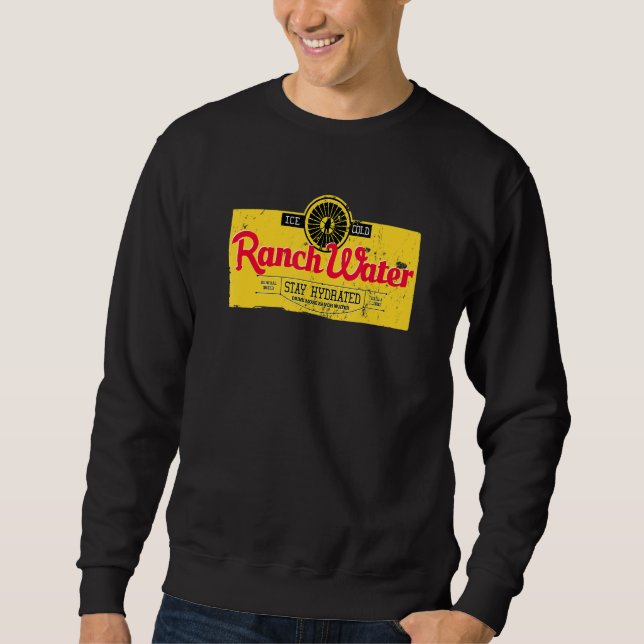Drink Ranch Water Proud Southern Pride Thing Vinta Sweatshirt (Front)