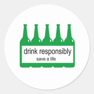 Drink responsibly - Save a Life Classic Round Sticker