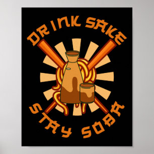 Drink Sake Stay Soba Funny Japanese Foodie Lovers  Poster