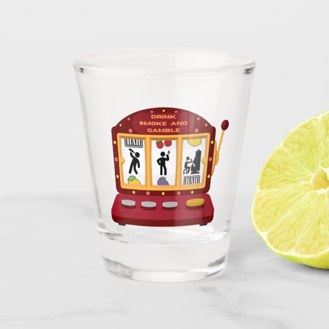 Drink Smoke and Gamble Shot Glass (Front)