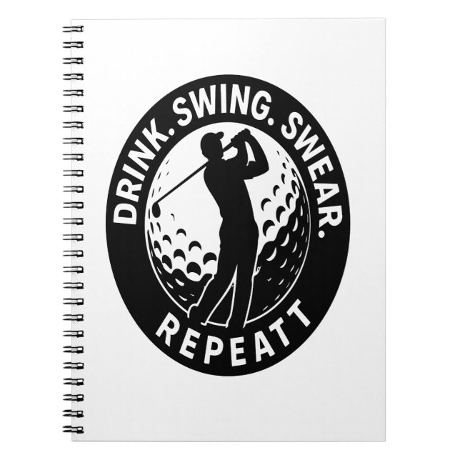 Drink Swing Swear Repeat Golf Notebook (Front)